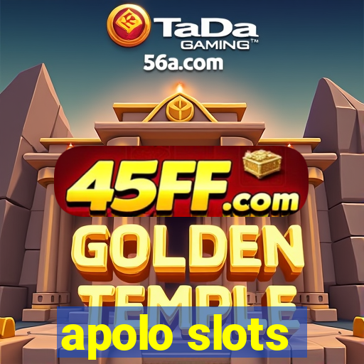 apolo slots